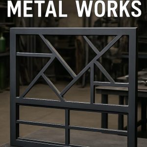 Custom metal works